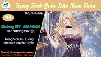 [HV] Trọng Sinh Quốc Dân Nam Thần